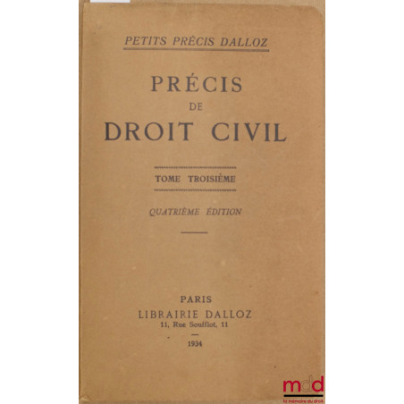PRÉCIS DE DROIT CIVIL publié d’après le Traité de Colin, Capitant, t. III, 4ème éd. : Régimes matrimoniaux ; Successions ; Di...