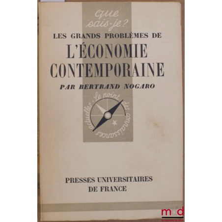 LES GRANDS PROBLÈMES DE L’ÉCONOMIE CONTEMPORAINE, coll. Que sais-je ?