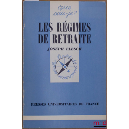 LES RÉGIMES DE RETRAITE, 3ème éd. refondue, coll. que sais-je?