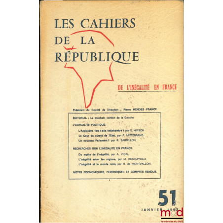 DE L’INÉGALITÉ EN FRANCE, coll. Les Cahiers de la République n° 51, janvier 1963, Président du Comité de direction : Pierre M...