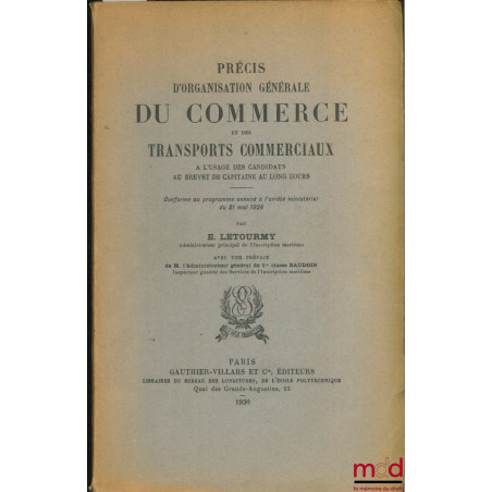 PRÉCIS D’ORGANISATION GÉNÉRALE DU COMMERCE ET DES TRANSPORTS COMMERCIAUX à l’usage des candidats au brevet de capitaine au lo...