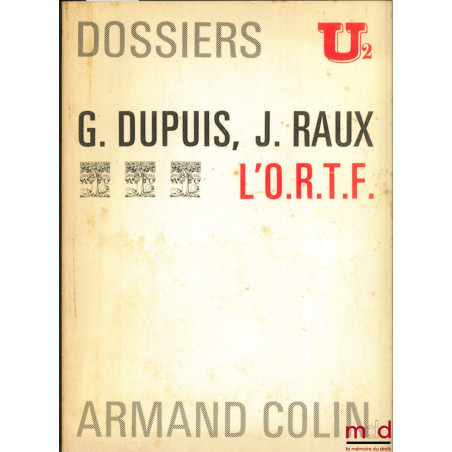 L’O.R.T.F., coll. dossiers U2