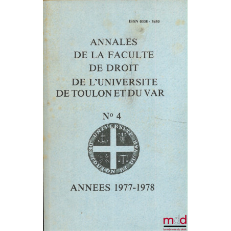 ANNALES DE LA FACULTÉ DE DROIT DE L’UNIVERSITÉ DE TOULON ET DU VAR n° 4, années 1977-1978