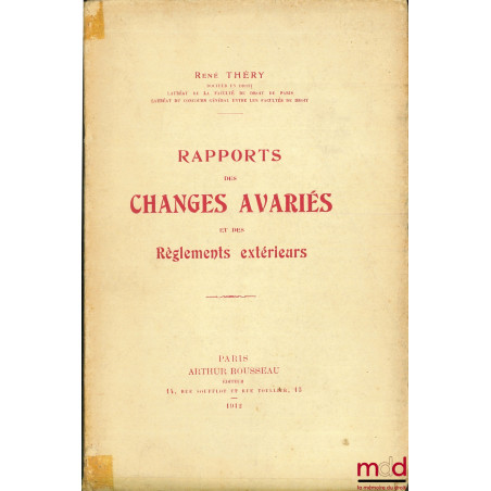 RAPPORTS DES CHANGES AVARIÉS ET DES RÉGLEMENTS EXTÉRIEURS