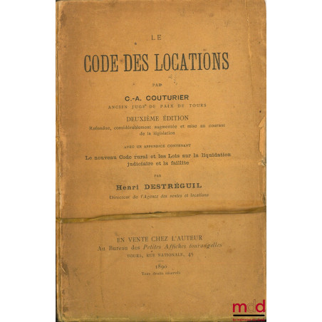 LE CODE DES LOCATIONS, 2ème éd. avec un Appendice contenant Le nouveau code rural et les Lois sur la liquidation judiciaire e...