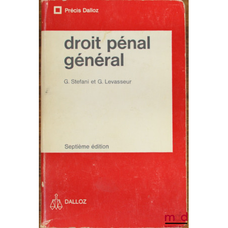 DROIT PÉNAL GÉNÉRAL, 7ème éd., coll. Précis Dalloz