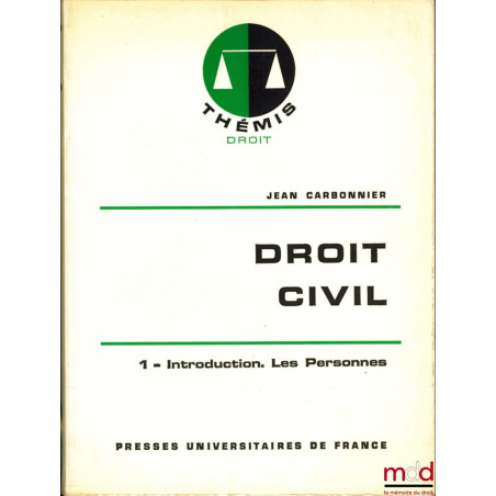 DROIT CIVIL, t. I : Introduction. Les personnes, 10ème éd., coll. thémis Droit