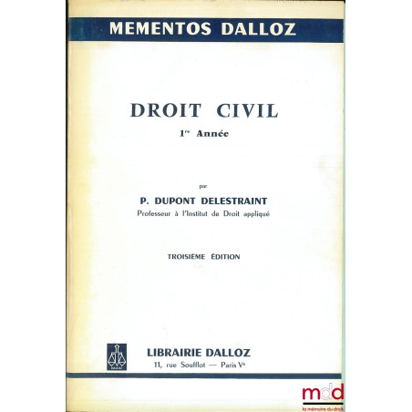 DROIT CIVIL, 1ère année, et Addendum "L’autorité parentale - Loi du 4 juin 1970 ", 3ème éd., coll. Mémentos Dalloz