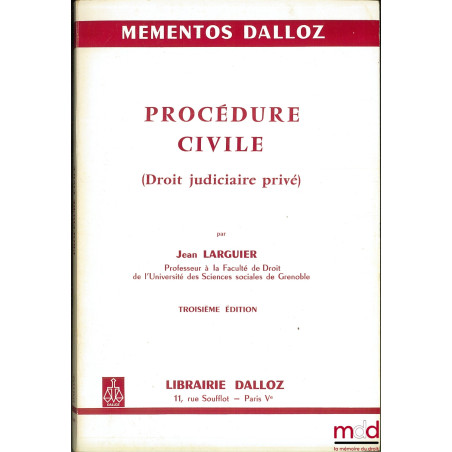 PROCÉDURE CIVILE, (DROIT JUDICIAIRE PRIVÉ), 3ème éd., coll. Mémentos Dalloz