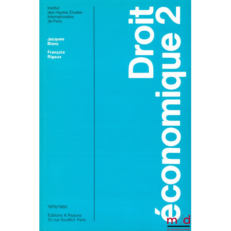 DROIT ÉCONOMIQUE 2, coll. Cours et travaux 1979/1980, Université de droit, d’économie et de sciences sociales de Paris, Insti...