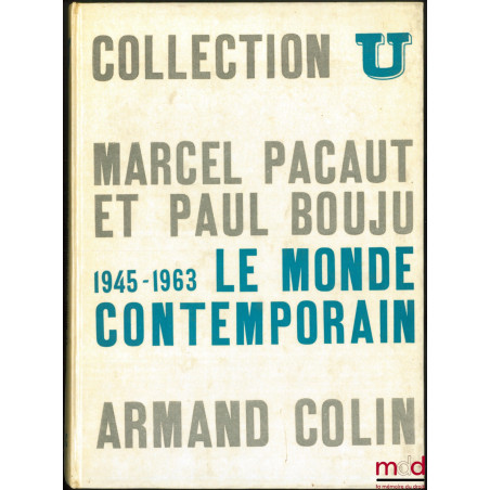 LE MONDE CONTEMPORAIN 1945-1975, coll. U., série "Histoire contemporaine"