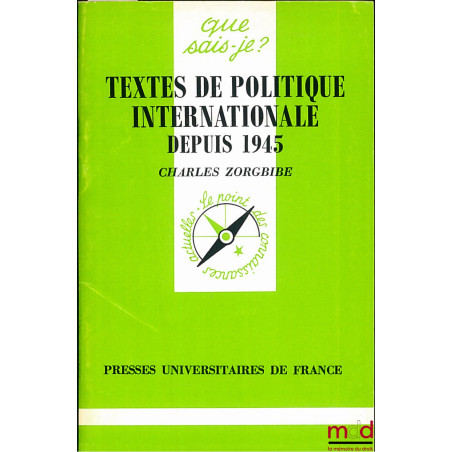 TEXTES DE POLITIQUE INTERNATIONALE DEPUIS 1945, coll. Que sais-je ?