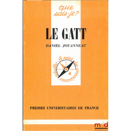 LE G A T T, coll. Que sais-je ?