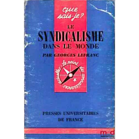 LE SYNDICALISME DANS LE MONDE, coll. que sais-je?