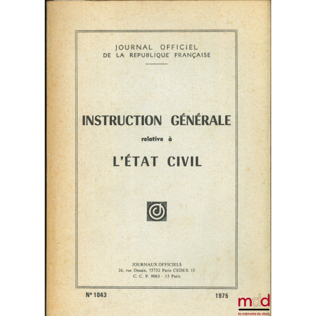 INSTRUCTION GÉNÉRALE RELATIVE À L’ÉTAT CIVIL, J.O. n° 1043