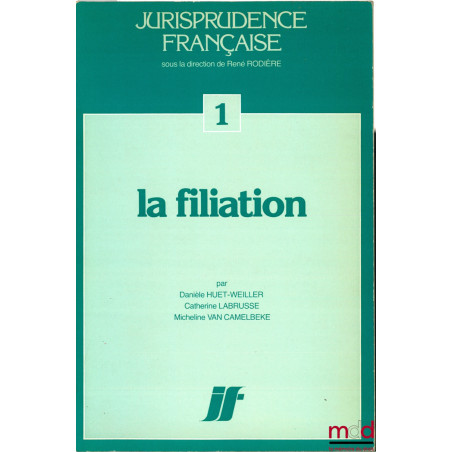 LA FILIATION, coll. Jurisprudence française n° 1