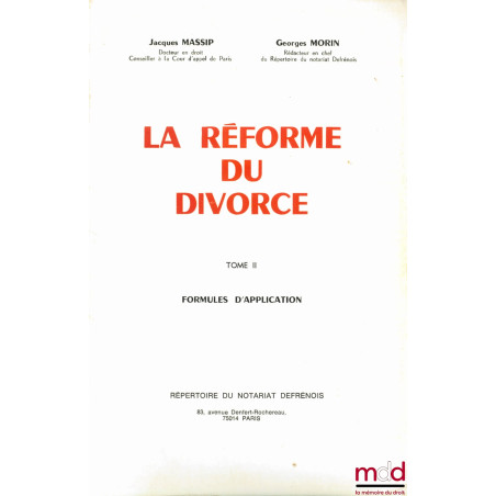 LA RÉFORME DU DIVORCE, t. II : Formules d’application