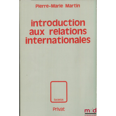 INTRODUCTION AUX RELATIONS INTERNATIONALES, coll. Societas