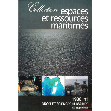 DROIT ET SCIENCES HUMAINES, n° 1, 1986, coll. Espaces et ressources maritimes