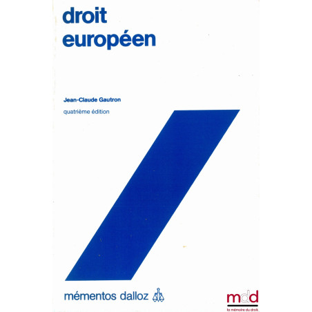 DROIT EUROPÉEN, 4ème éd., coll. Mémentos