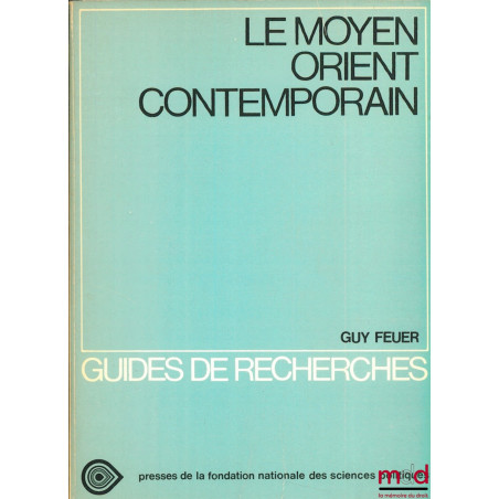 LE MOYEN ORIENT CONTEMPORAIN, coll. Guides de recherches n° 6