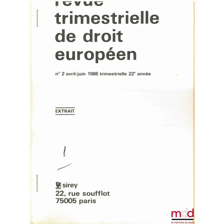 LA LIBRE CIRCULATION DES MARCHANDISES DANS LES COMMUNAUTÉS EUROPÉENNES. Perspectives législatives et réalités jurisprudentiel...