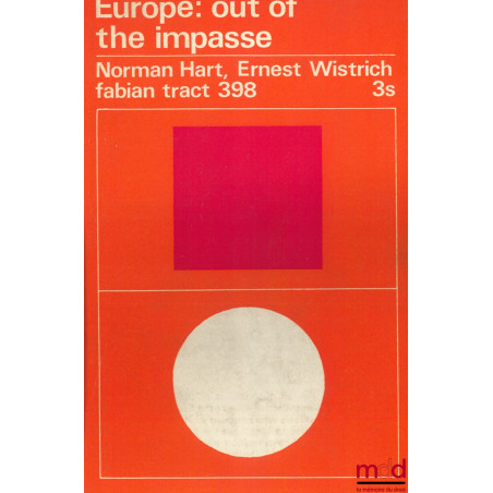 EUROPE : OUT OF THE IMPASSE, coll. Fabian tract n° 398