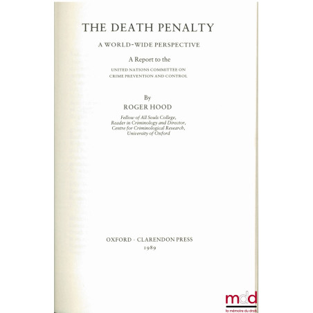THE DEATH PÉNALTY. A WORLD-WIDE PERSPECTIVE. A report to the United Nations Committee on Crime Prevention and Control