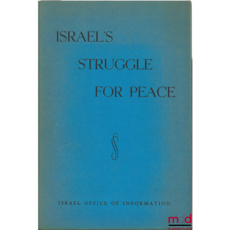 ISRAEL’S STRUGGLE FOR PEACE