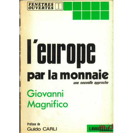 L’EUROPE PAR LA MONNAIE, UNE NOUVELLE APPROCHE, coll. Fenêtres ouvertes