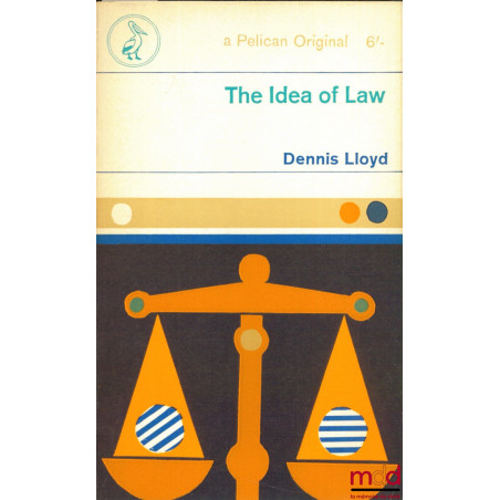 THE IDEA OF LAW, A Pelican Original