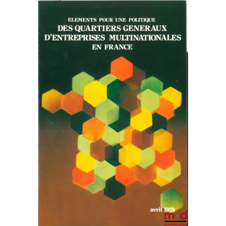 ÉLÉMENTS POUR UNE POLITIQUE DES QUARTIERS GÉNÉRAUX D’ENTREPRISES MULTINATIONALES EN FRANCE