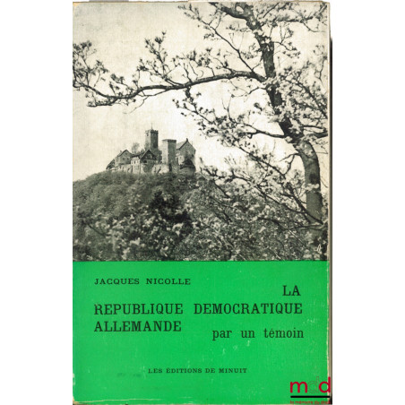 LA RÉPUBLIQUE DÉMOCRATIQUE ALLEMANDE par un témoin (onze séjours)