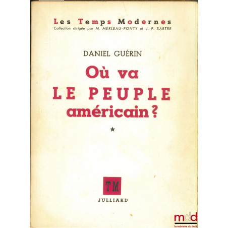 OÙ VA LE PEUPLE AMÉRICAIN ?, coll. Les Temps Modernes