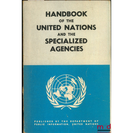 HANDBOOK OF THE UNITED NATIONS AND THE SPECIALIZED AGENCIES