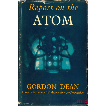 REPORT ON THE ATOM. WHAT YOU SHOULD KNOW ABOUT ATOMIC ENERGY