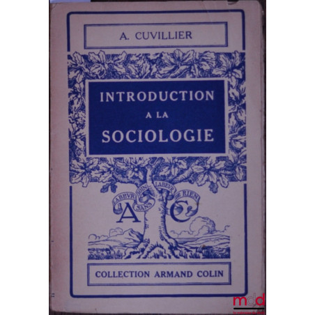 INTRODUCTION À LA SOCIOLOGIE, 3ème éd., coll. Armand Colin, Section de Philosophie