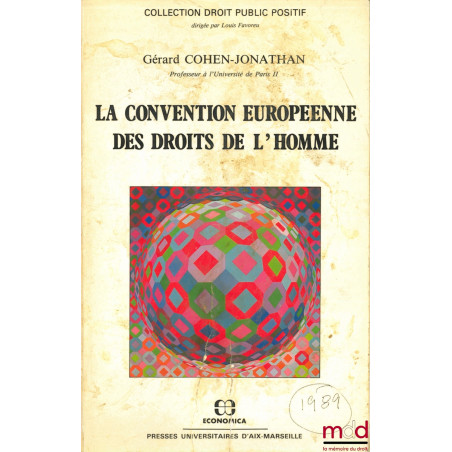 LA CONVENTION EUROPÉENNE DES DROITS DE L’HOMME, coll. Droit Public Positif