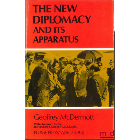THE NEW DIPLOMACY AND ITS APPARATUS