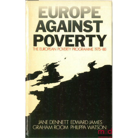 EUROPE AGAINST POVERTY, The European Poverty Programme 1975 - 1980