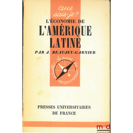 L’ÉCONOMIE DE L’AMÉRIQUE LATINE, 3e éd., coll. Que sais-je?