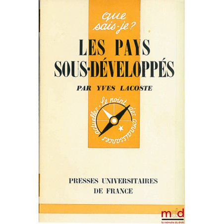 LES PAYS SOUS-DÉVELOPPÉS, 3e éd., coll. Que sais-je?