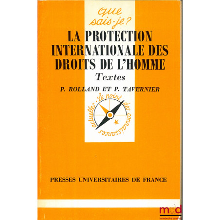 LA PROTECTION INTERNATIONALE DES DROITS DE L’HOMME, E.O., coll. Que sais-je ?