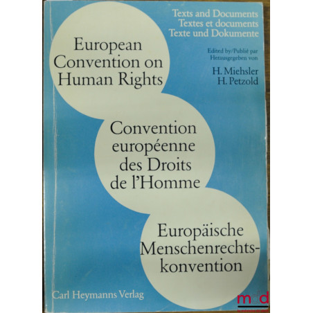 CONVENTION EUROPÉENNE DES DROITS DE L’HOMME, coll. Textes et documents, tiré à part offert aux participants du 5ème Colloque ...