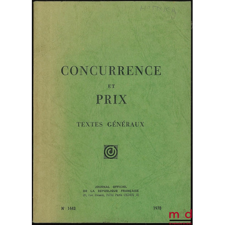 CONCURRENCE ET PRIX. Textes généraux. Journal officiel n° 1443