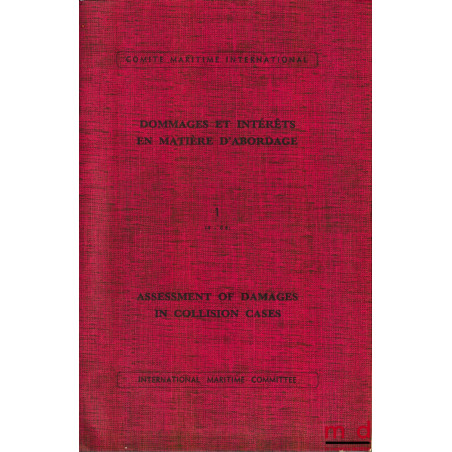 DOMMAGES ET INTÉRÊTS EN MATIÈRE D’ABORDAGE, Document n° 1 (avril 1964) et n° 2 (juin 1965). Conventions de Bruxelles. Documen...