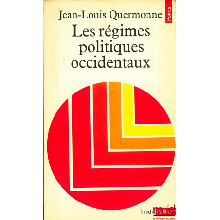 LES RÉGIMES POLITIQUES OCCIDENTAUX, coll. Points - Inédit Politique