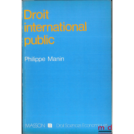 DROIT INTERNATIONAL PUBLIC, coll. Droit Sciences économiques