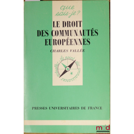 LE DROIT DES COMMUNAUTÉS EUROPÉENNES, coll. que sais-je?