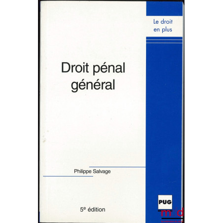 DROIT PÉNAL GÉNÉRAL, 5ème éd., coll. Le droit en plus